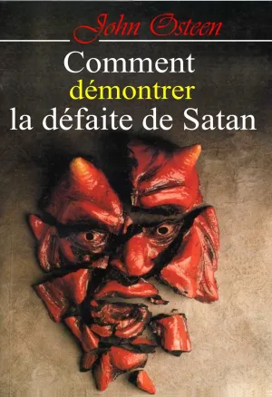 Comment démontrer la défaite de Satan