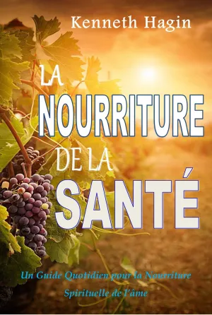La Nourriture de la Santé de Kenneth Hagin