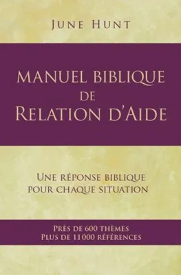 Manuel Biblique de Relation d’Aide de June Hunt